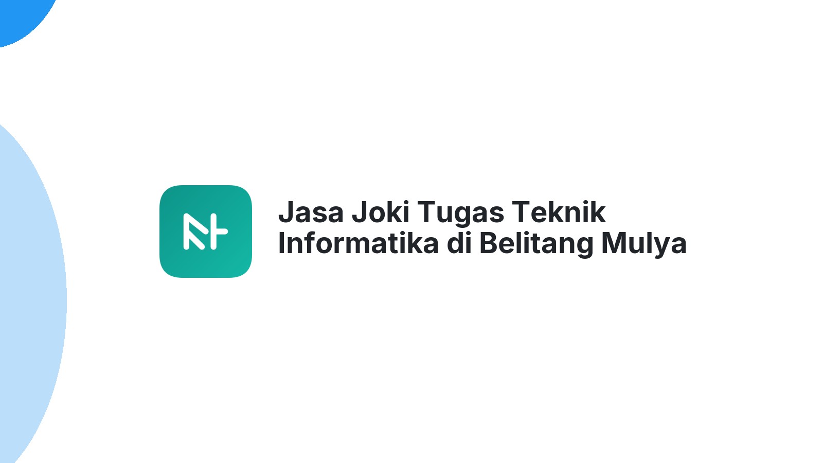 Jasa Joki Tugas Teknik Informatika di Belitang Mulya