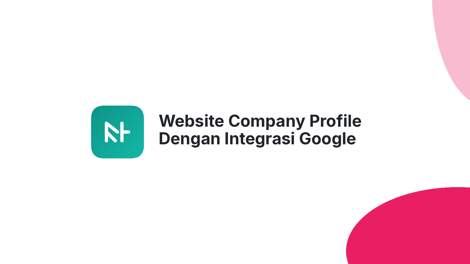 Website Company Profile Dengan Integrasi Google Maps