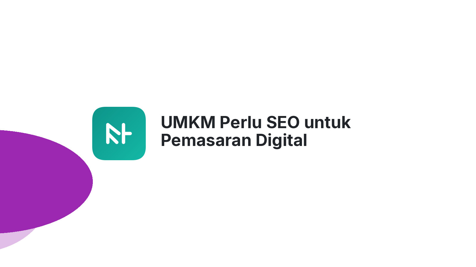 UMKM Perlu SEO untuk Pemasaran Digital