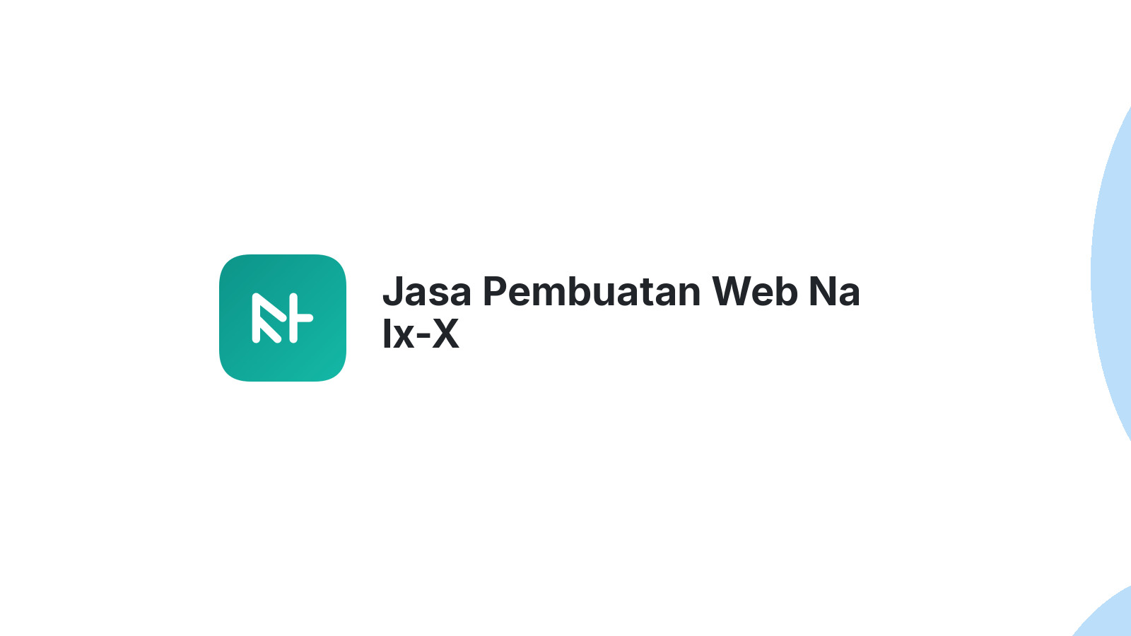Jasa Pembuatan Web Na Ix-X
