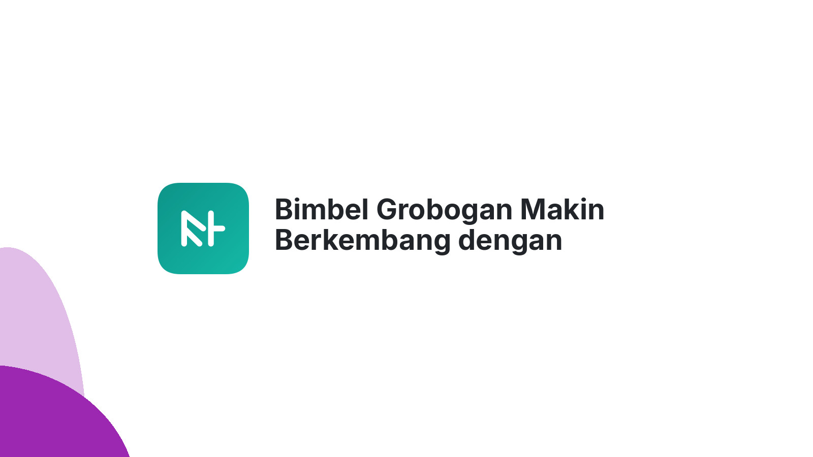 Bimbel Grobogan Makin Berkembang dengan Website Ciamik
