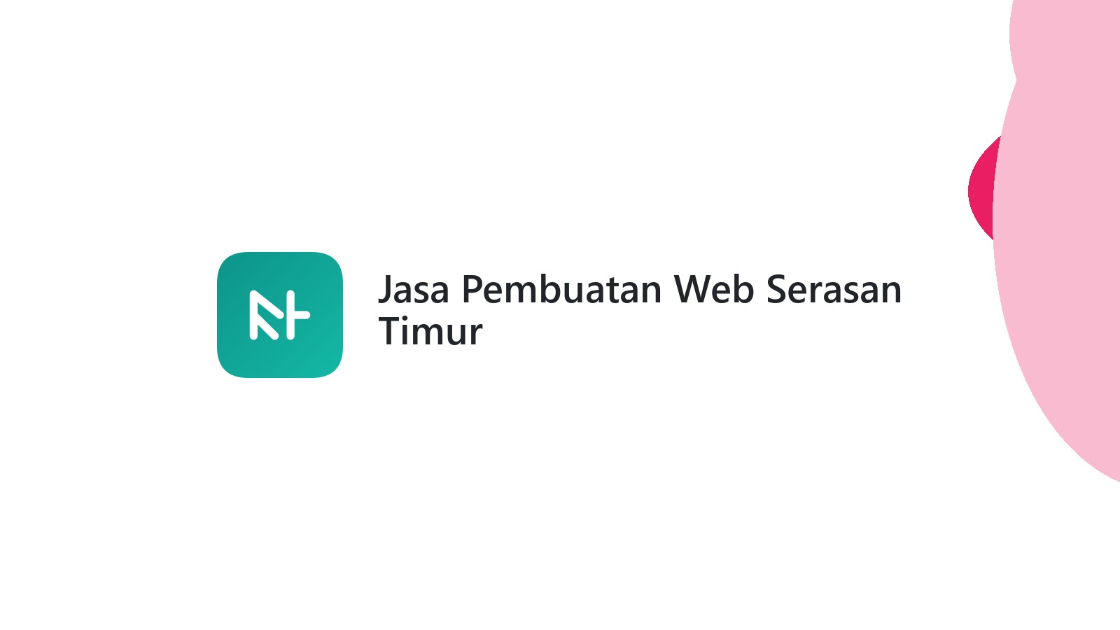 Jasa Pembuatan Web Serasan Timur
