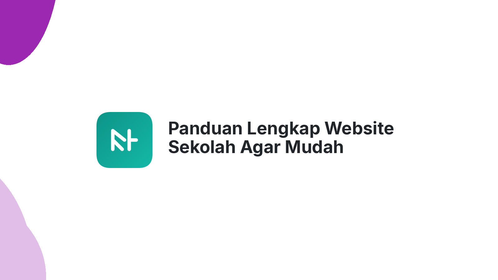 Panduan Lengkap Website Sekolah Agar Mudah Ditemukan di Internet