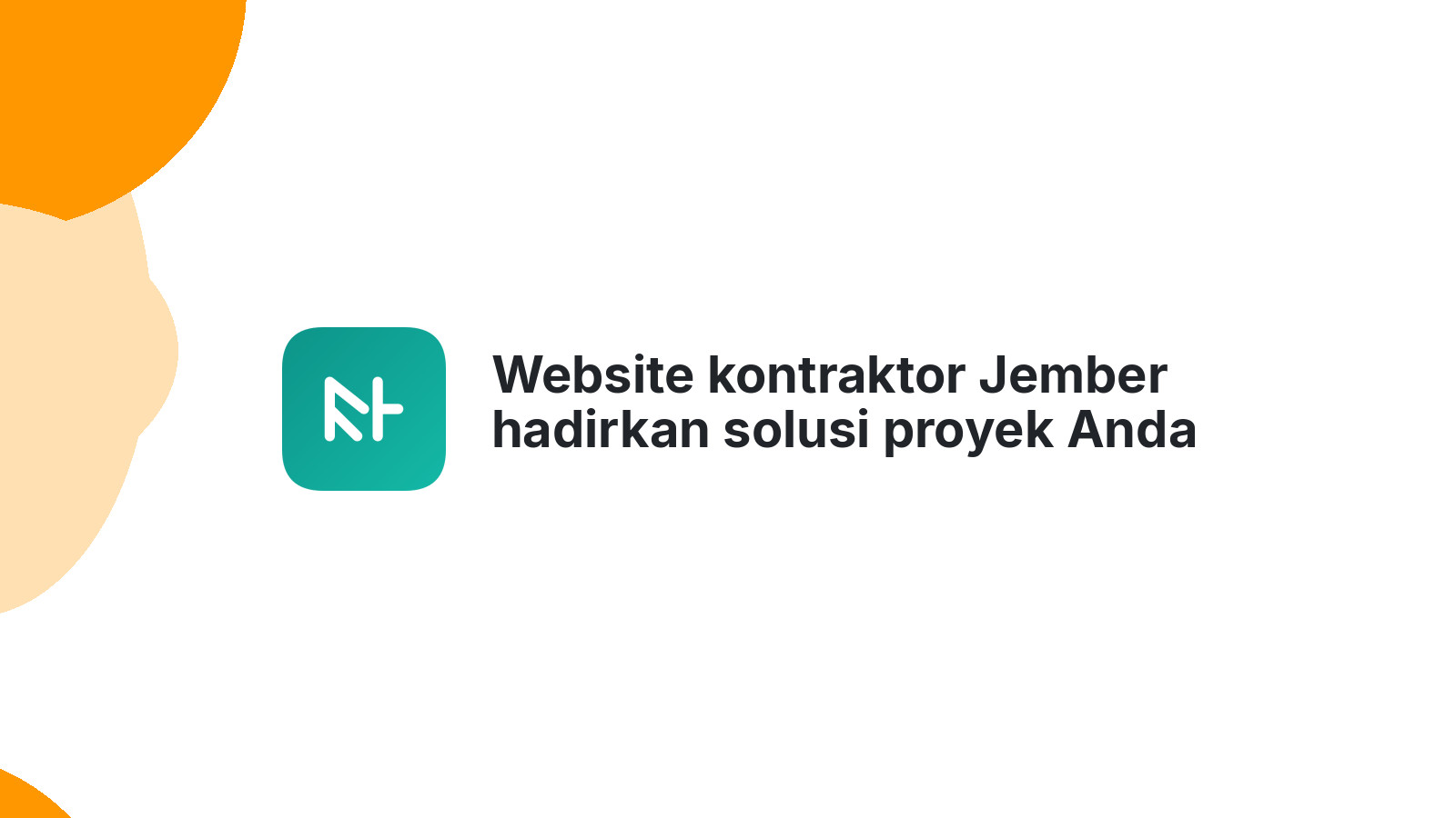Website kontraktor Jember hadirkan solusi proyek Anda