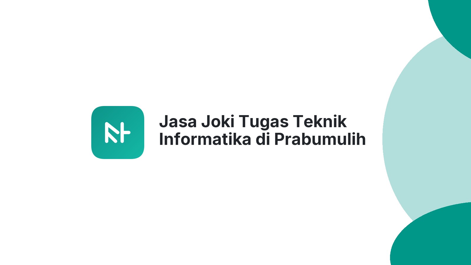 Jasa Joki Tugas Teknik Informatika di Prabumulih Utara