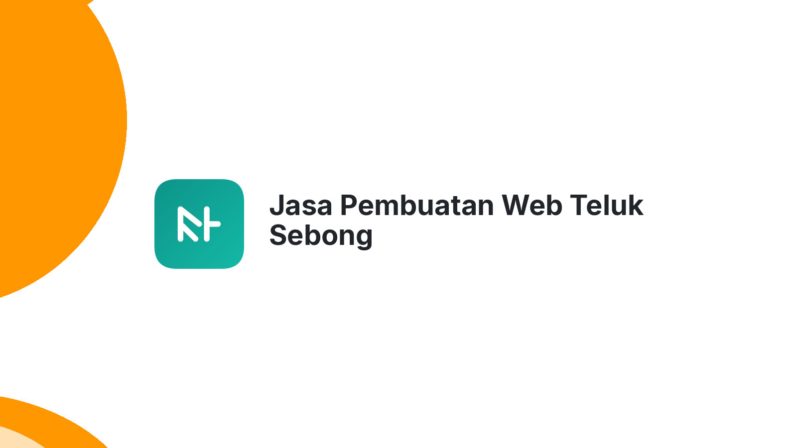 Jasa Pembuatan Web Teluk Sebong