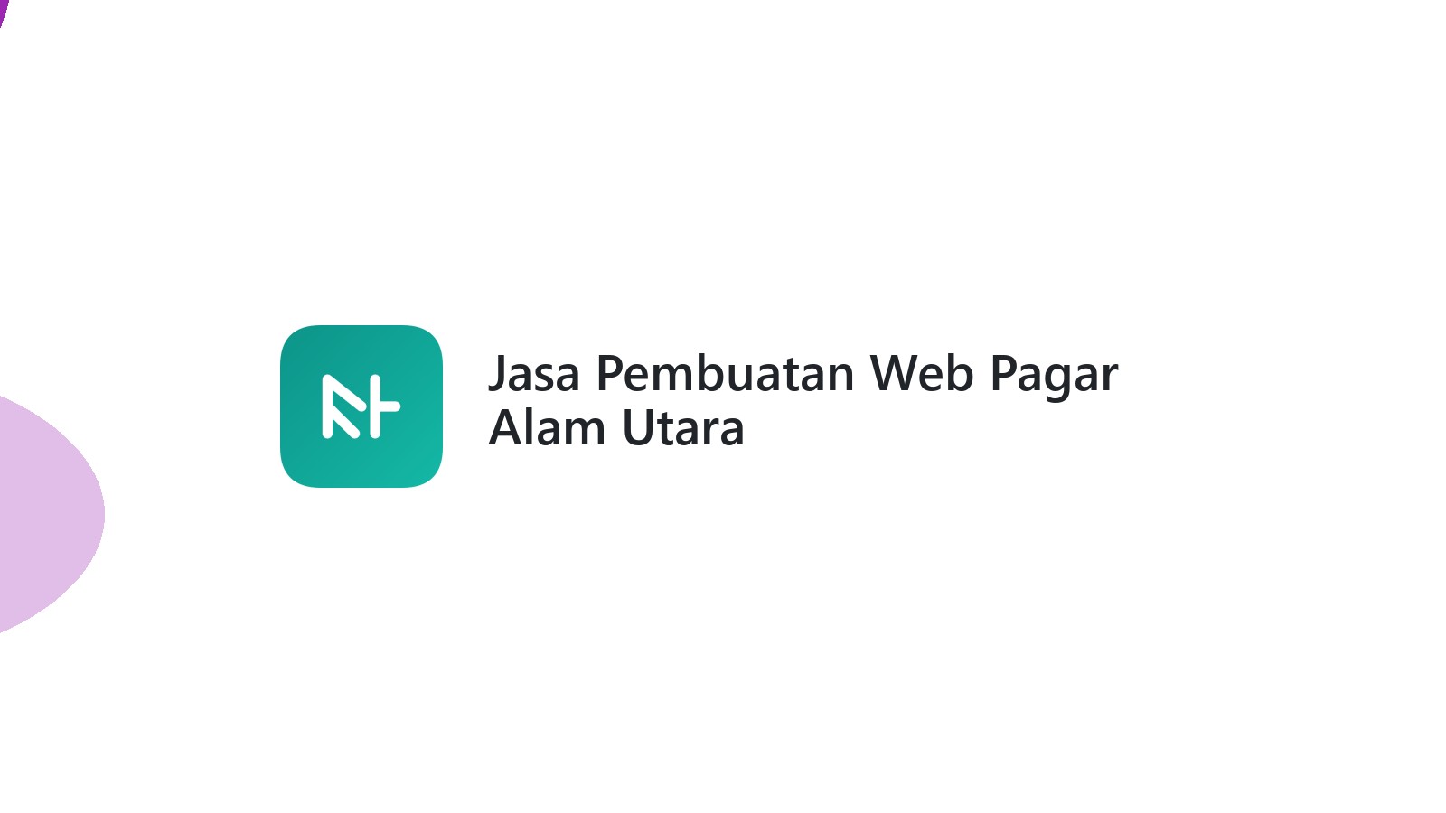 Jasa Pembuatan Web Pagar Alam Utara