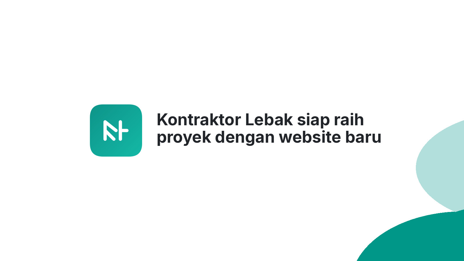 Kontraktor Lebak siap raih proyek dengan website baru