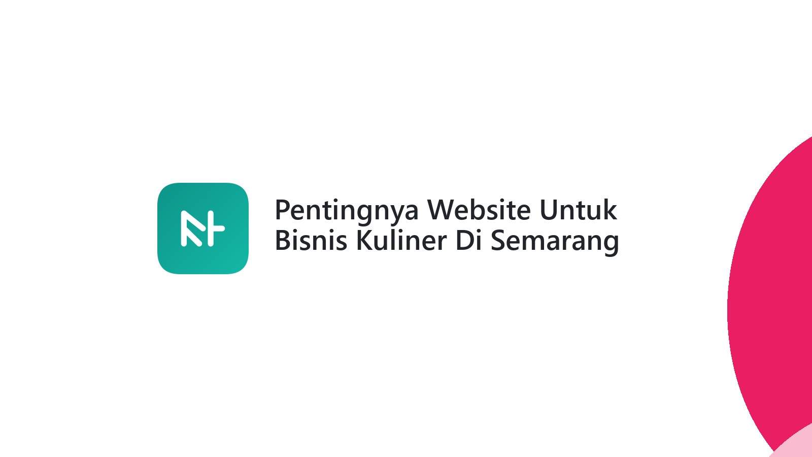 Pentingnya Website Untuk Bisnis Kuliner Di Semarang Memudahkan Transaksi