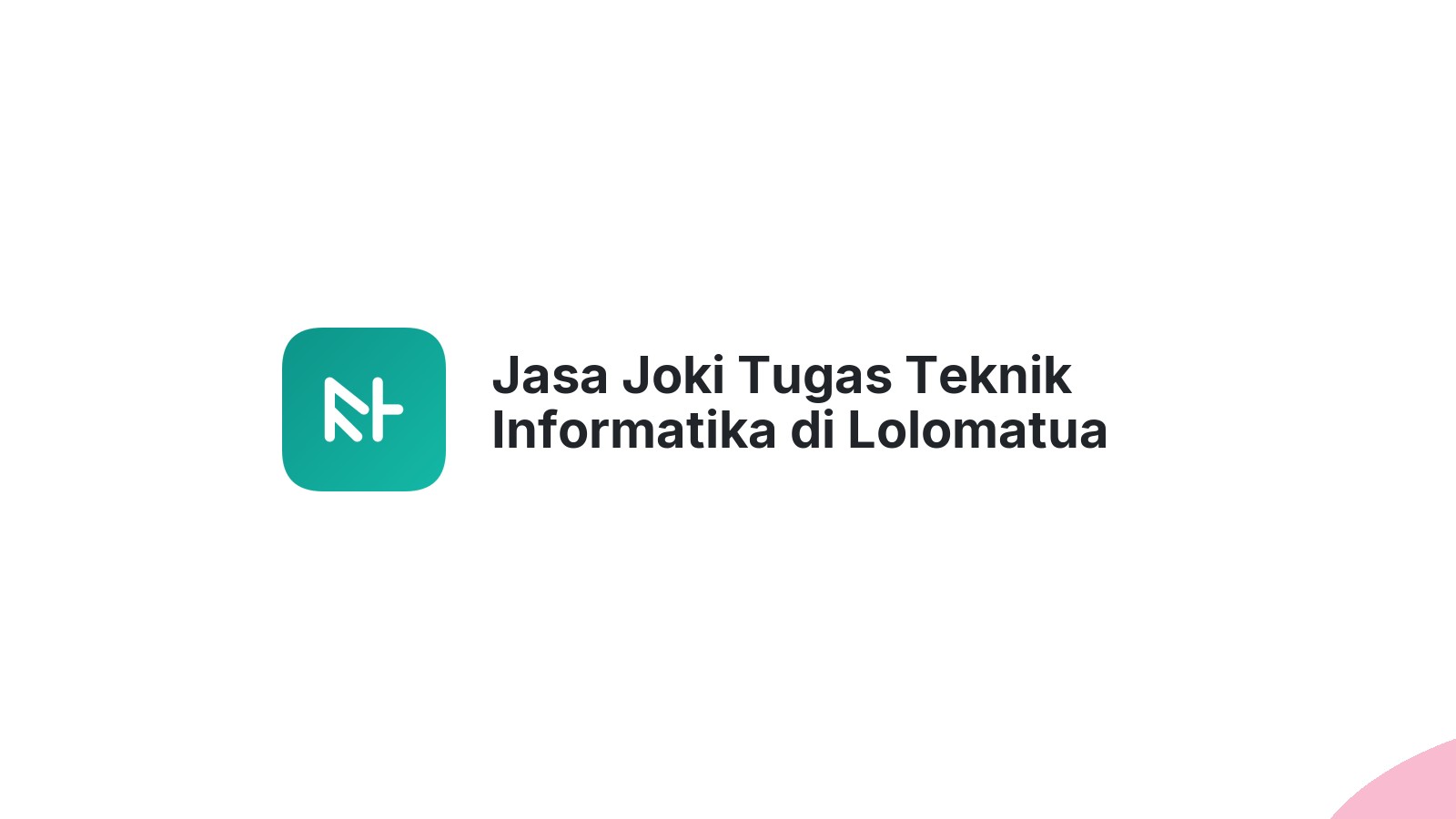 Jasa Joki Tugas Teknik Informatika di Lolomatua