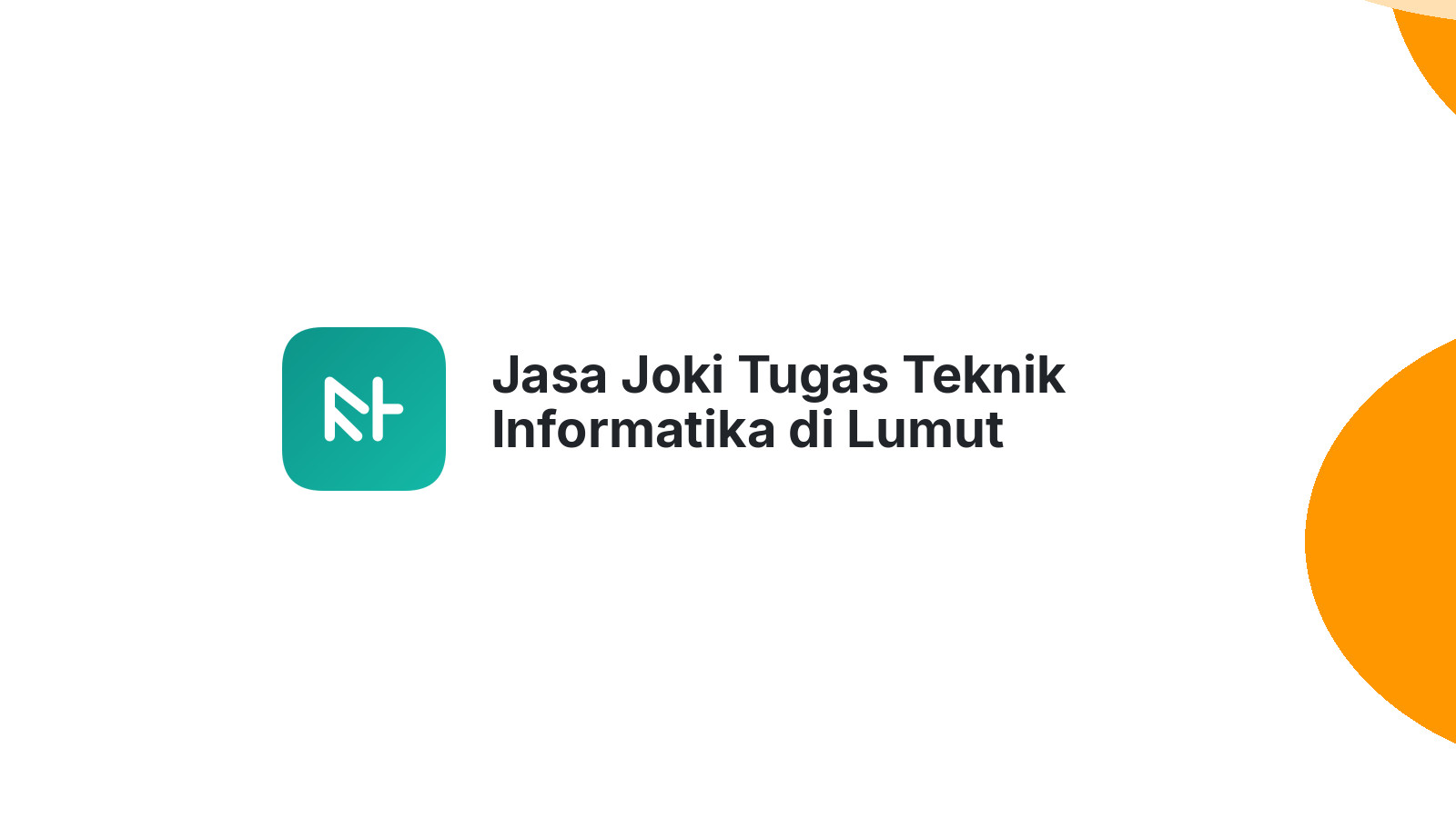Jasa Joki Tugas Teknik Informatika di Lumut