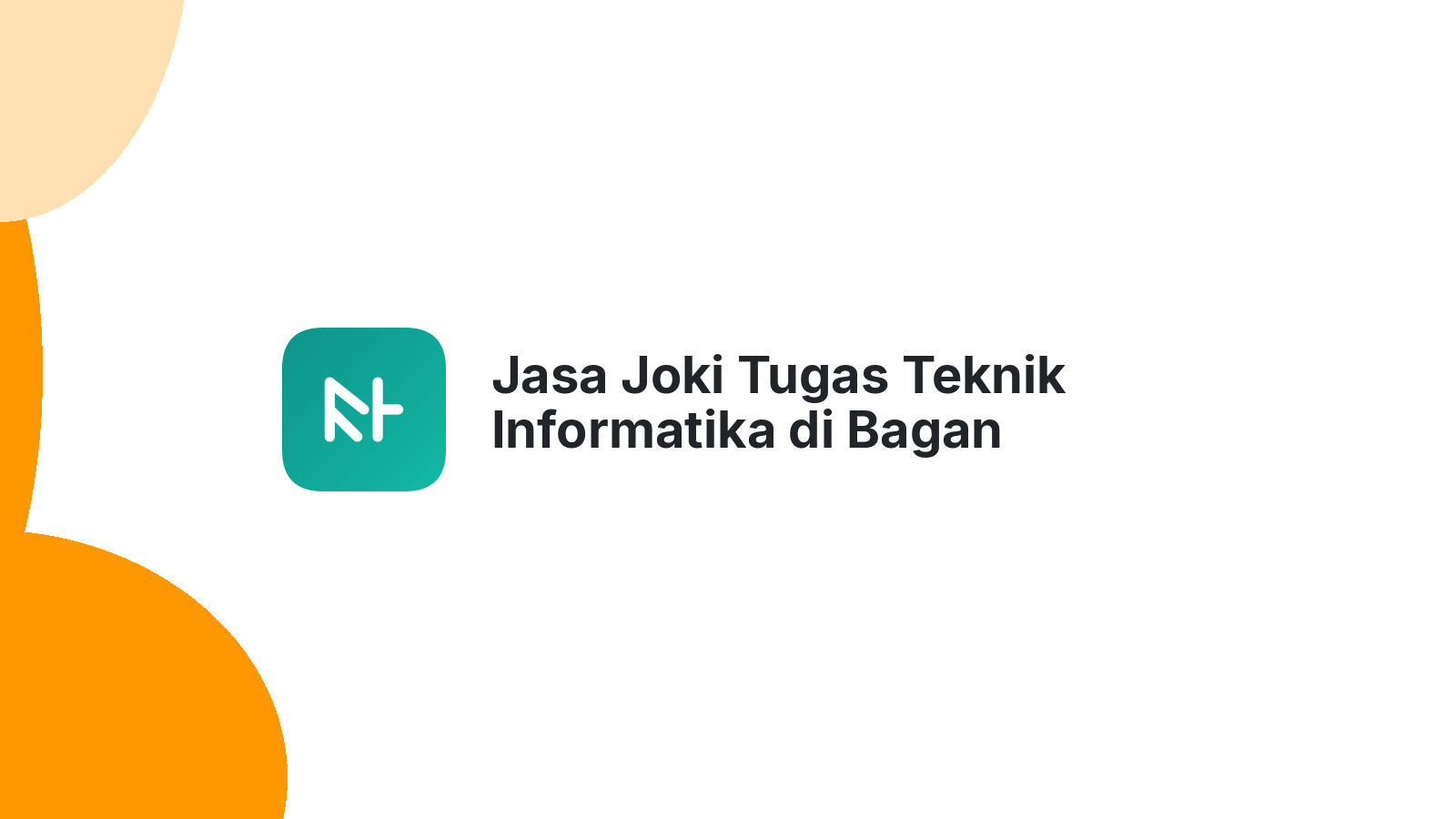 Jasa Joki Tugas Teknik Informatika di Bagan Sinembah