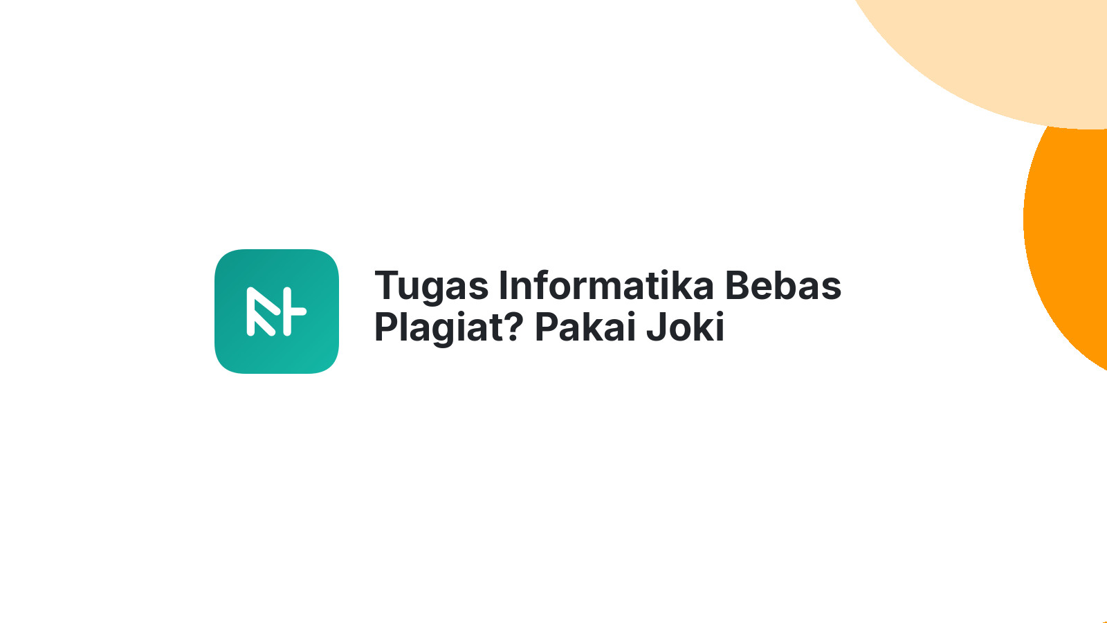 Tugas Informatika Bebas Plagiat? Pakai Joki