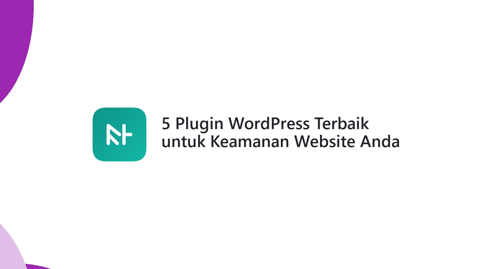 5 Plugin WordPress Terbaik untuk Keamanan Website Anda