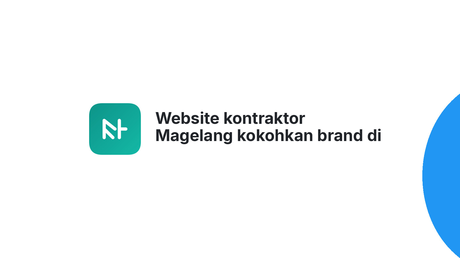 Website kontraktor Magelang kokohkan brand di pasar