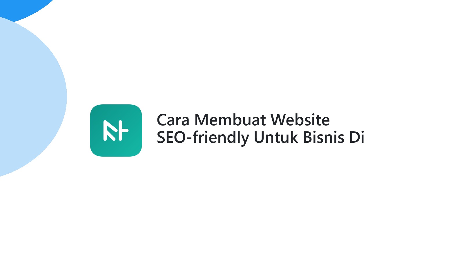Cara Membuat Website SEO-friendly Untuk Bisnis Di Semarang Yang Efektif
