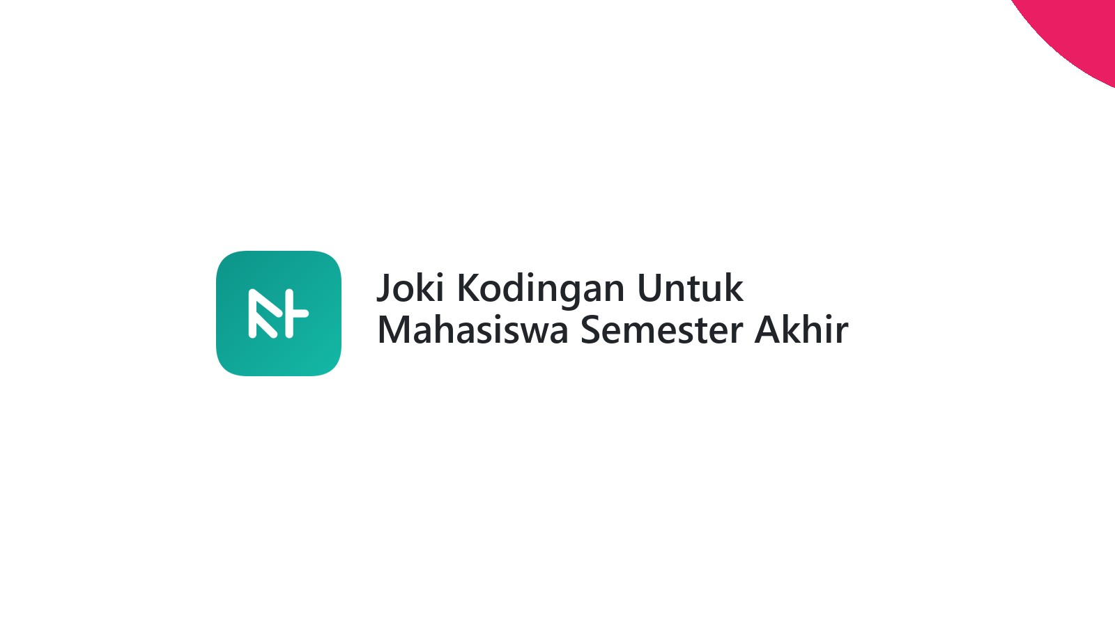 Joki Kodingan Untuk Mahasiswa Semester Akhir
