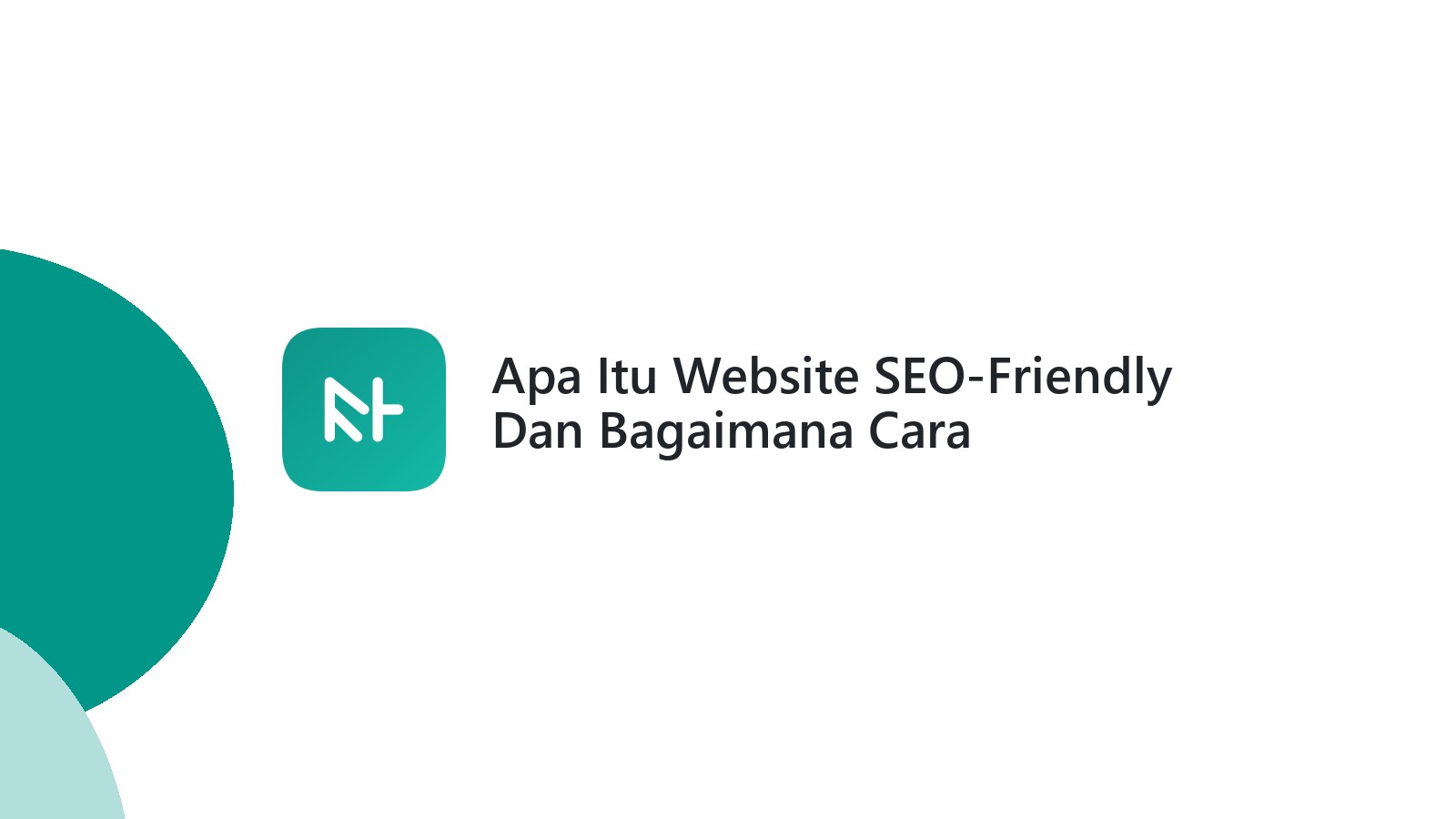 Apa Itu Website SEO-Friendly Dan Bagaimana Cara Menambahkannya?