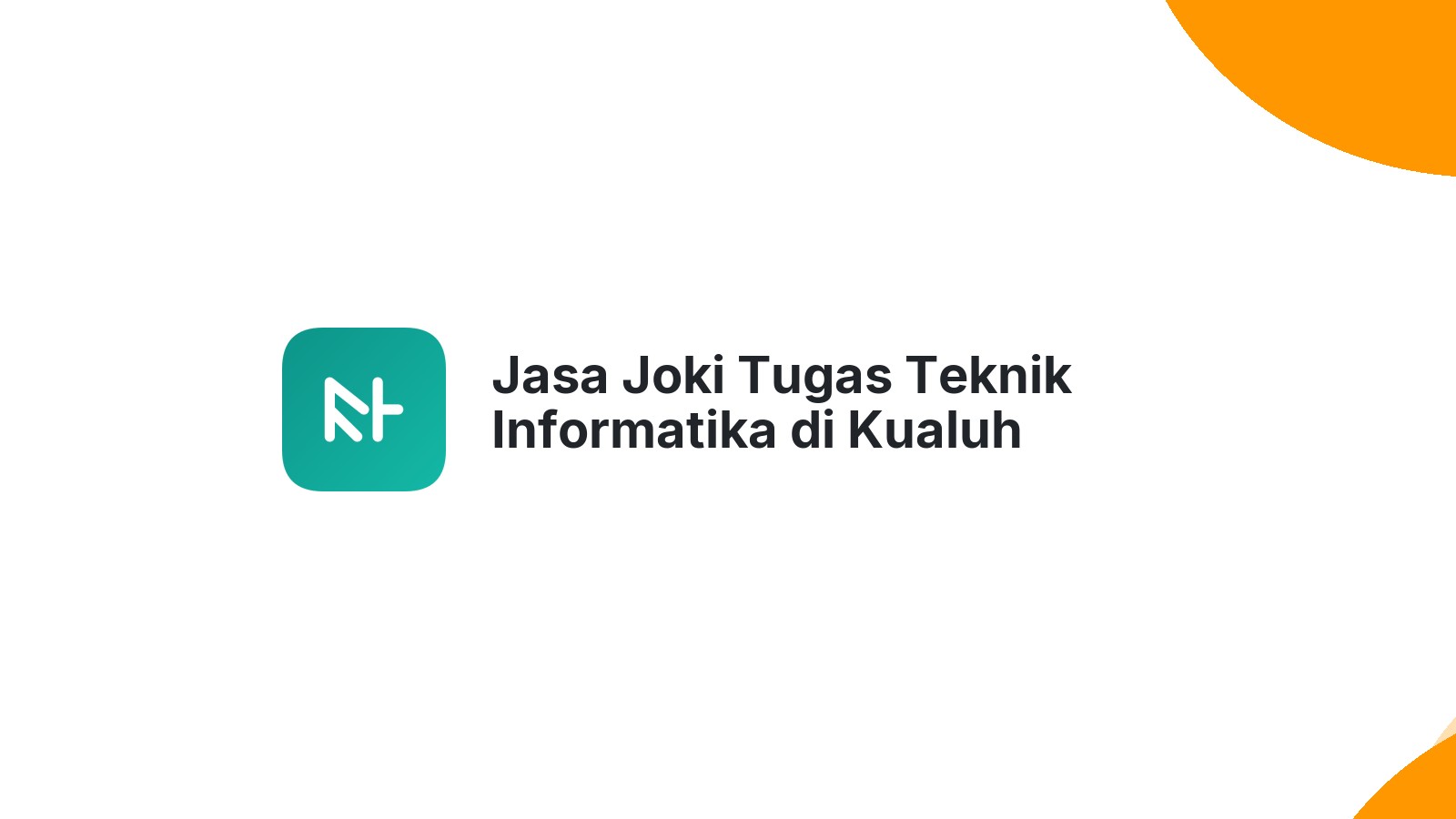Jasa Joki Tugas Teknik Informatika di Kualuh Leidong