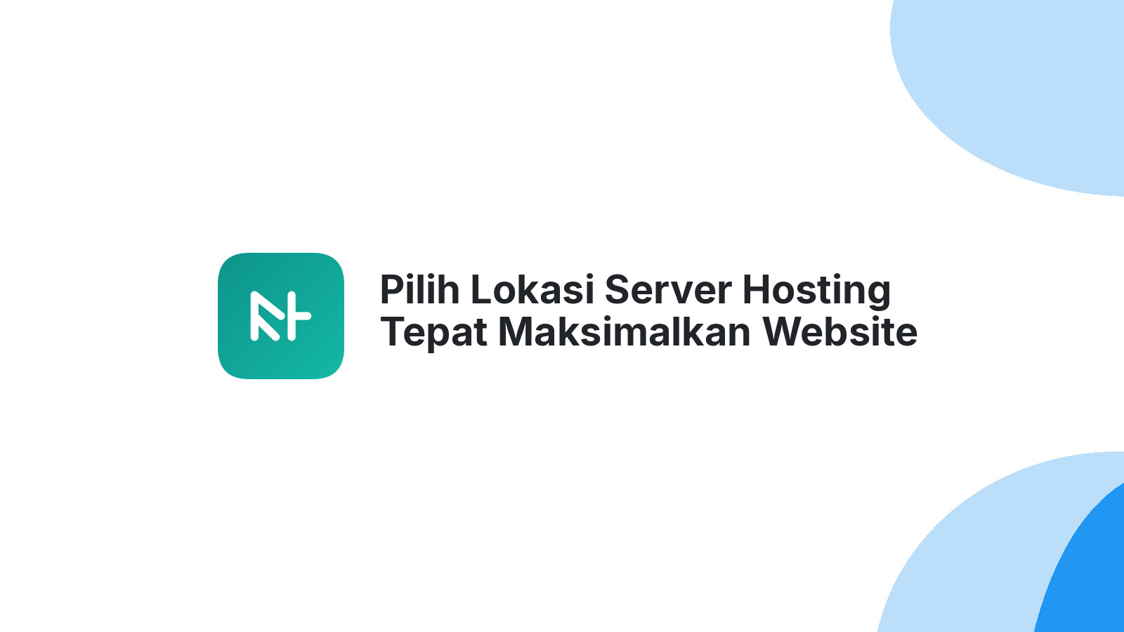 Pilih Lokasi Server Hosting Tepat Maksimalkan Website Anda