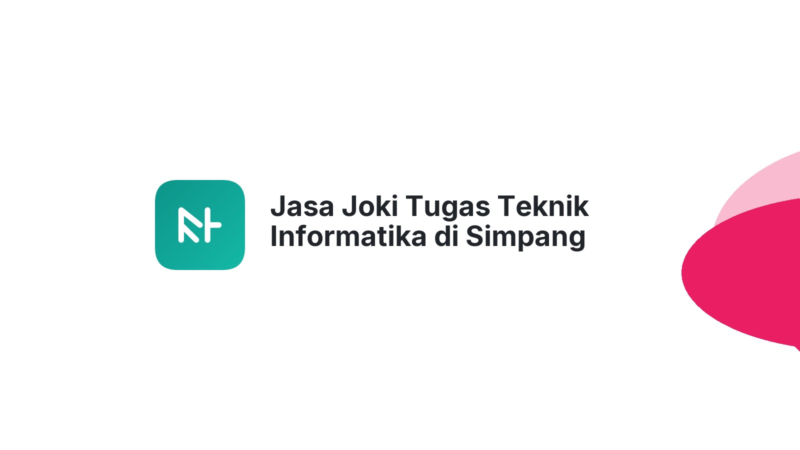 Jasa Joki Tugas Teknik Informatika di Simpang