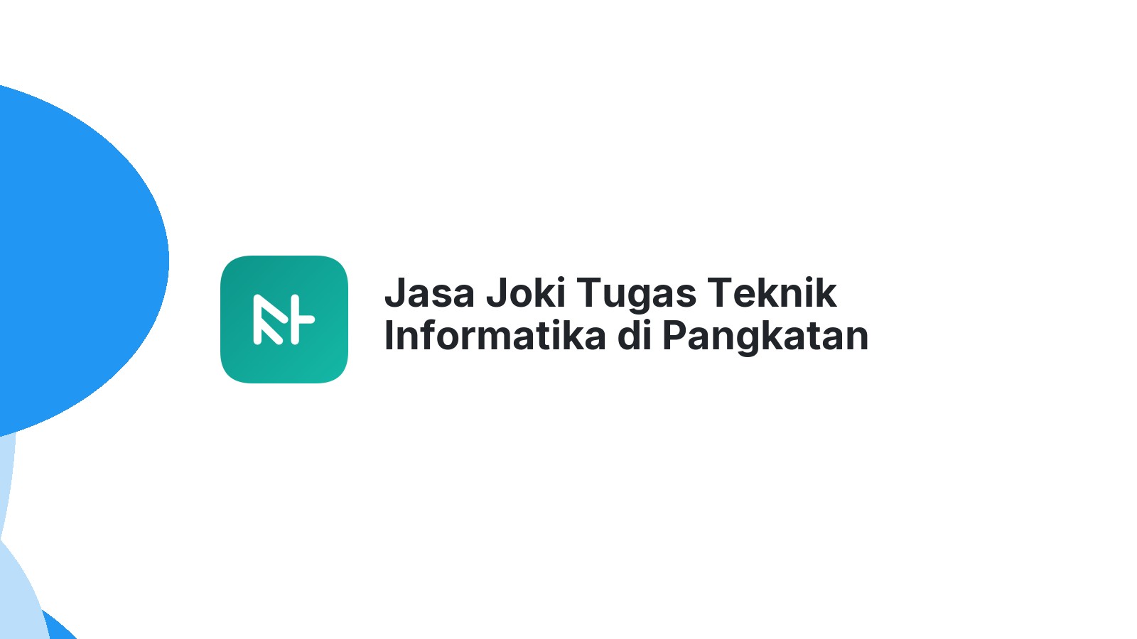 Jasa Joki Tugas Teknik Informatika di Pangkatan