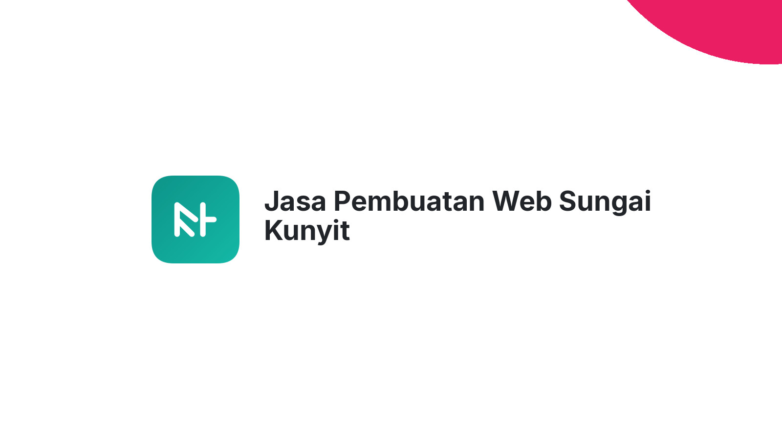 Jasa Pembuatan Web Sungai Kunyit