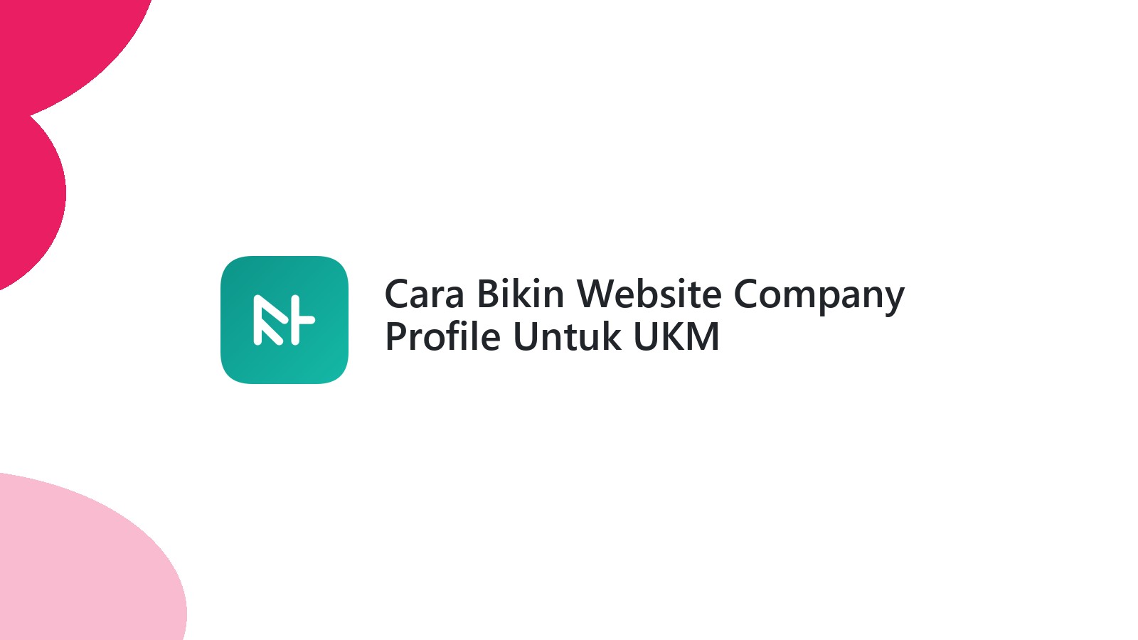 Cara Bikin Website Company Profile Untuk UKM