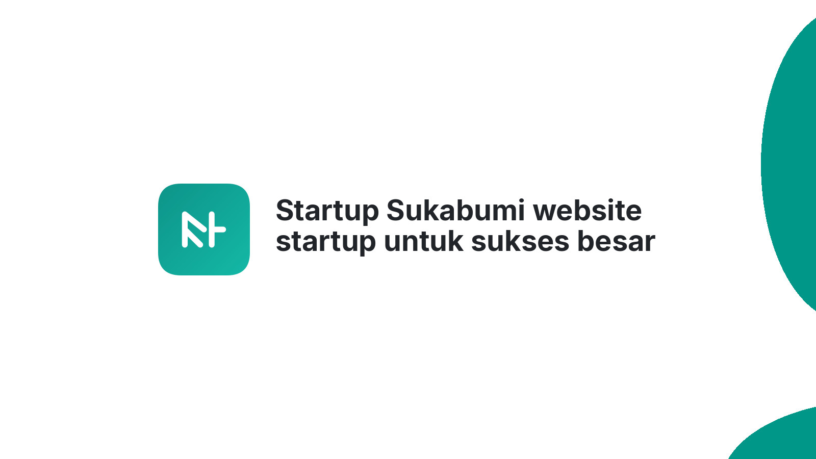 Startup Sukabumi website startup untuk sukses besar 2026