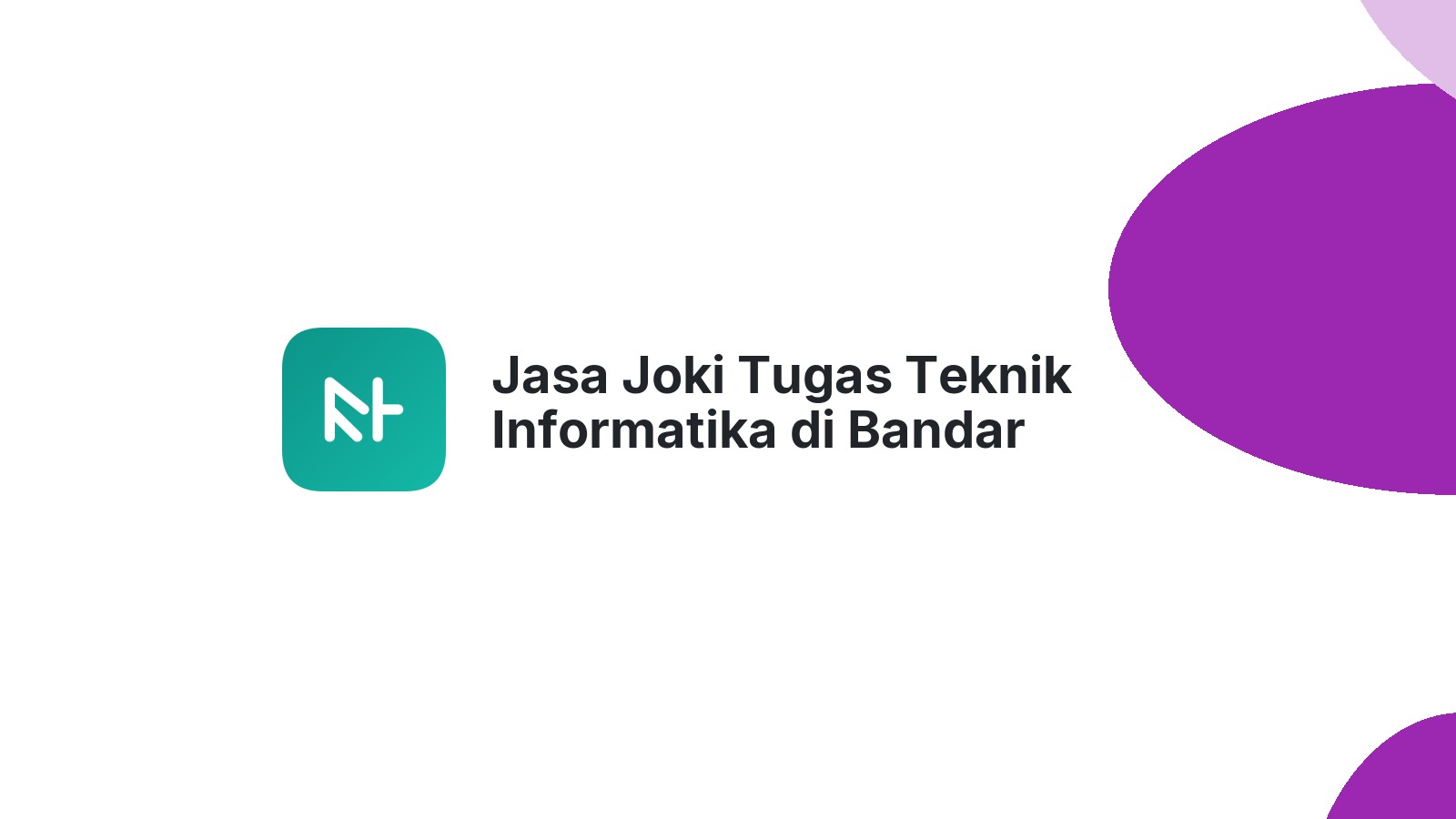 Jasa Joki Tugas Teknik Informatika di Bandar Khalipah