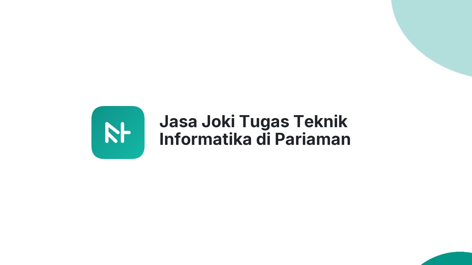 Jasa Joki Tugas Teknik Informatika di Pariaman Selatan