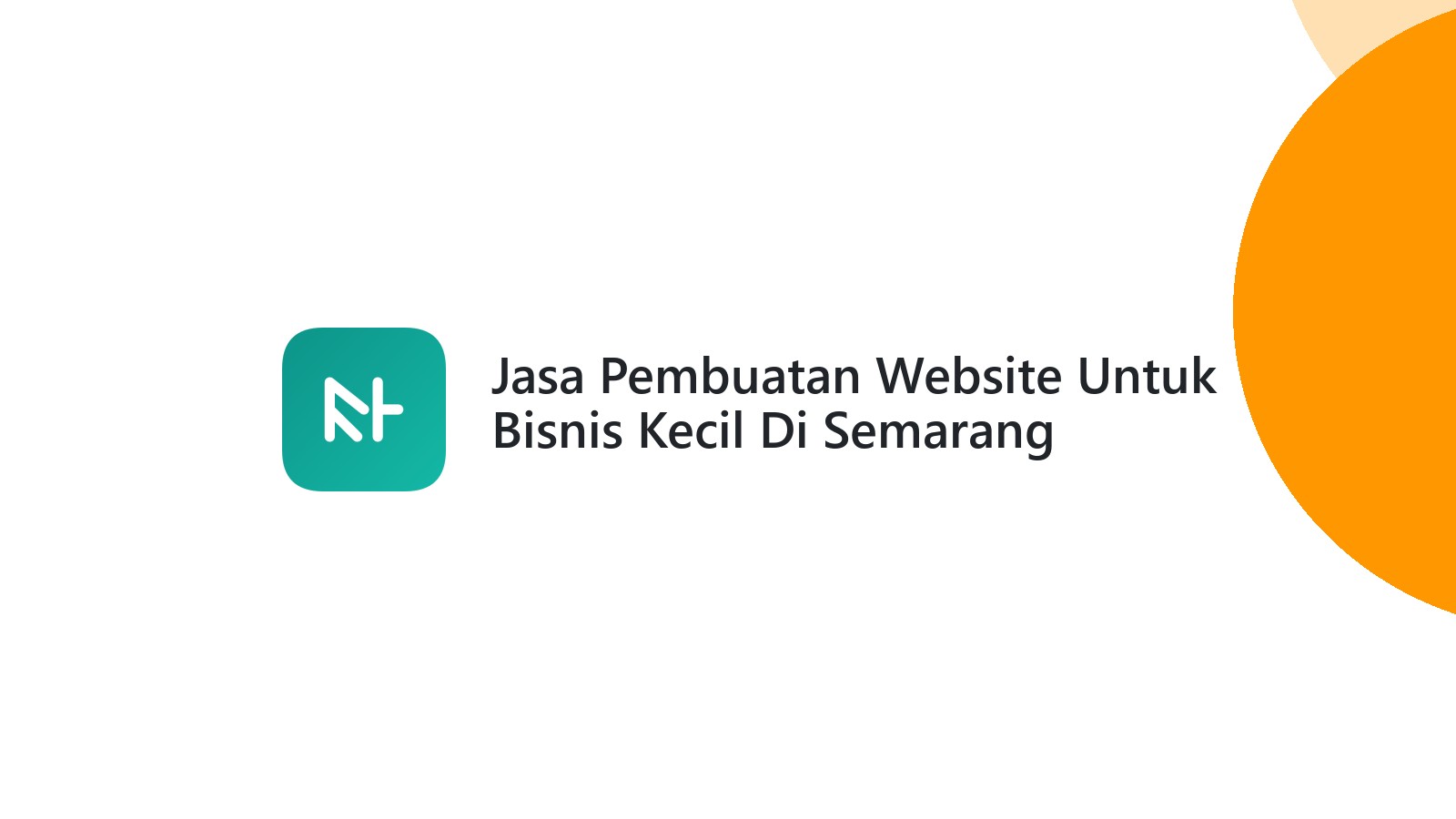Jasa Pembuatan Website Untuk Bisnis Kecil Di Semarang Mudah Dan Terjangkau