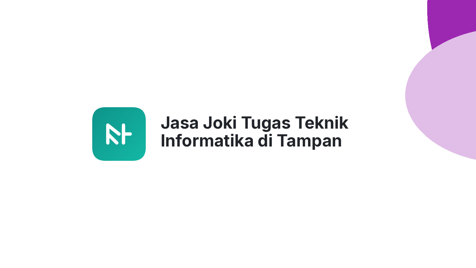 Jasa Joki Tugas Teknik Informatika di Tampan