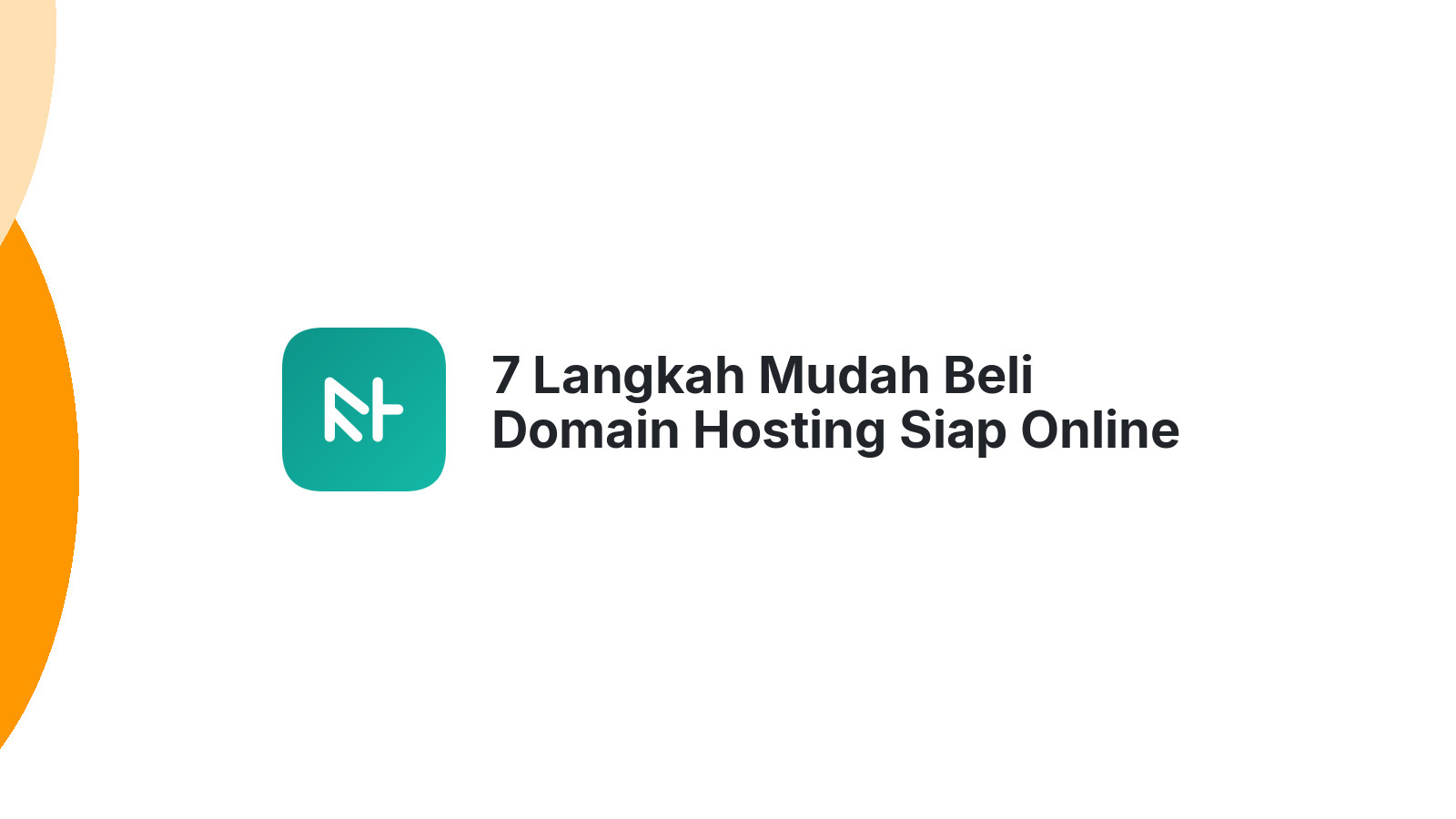 7 Langkah Mudah Beli Domain Hosting Siap Online Cepat
