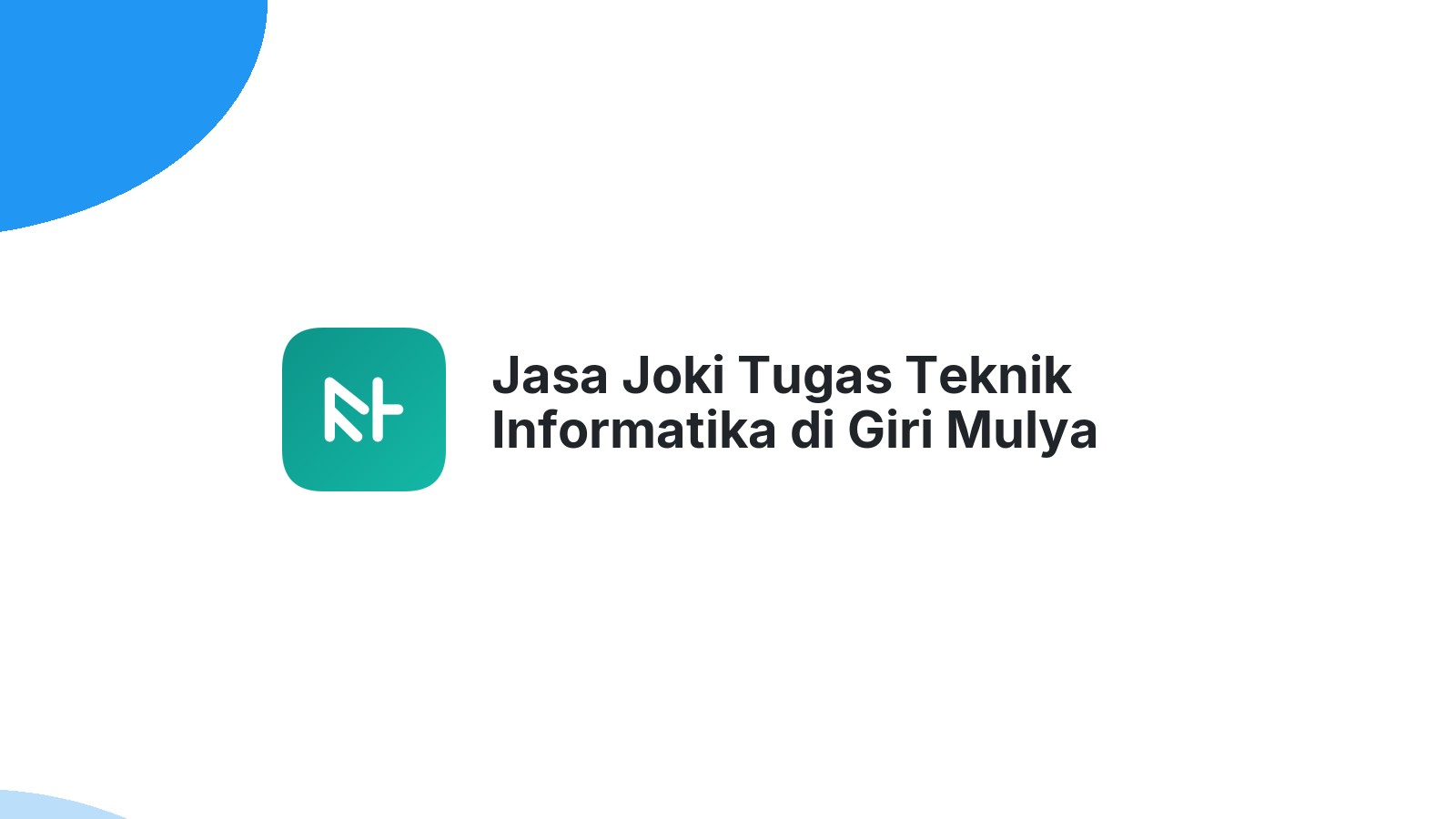 Jasa Joki Tugas Teknik Informatika di Giri Mulya