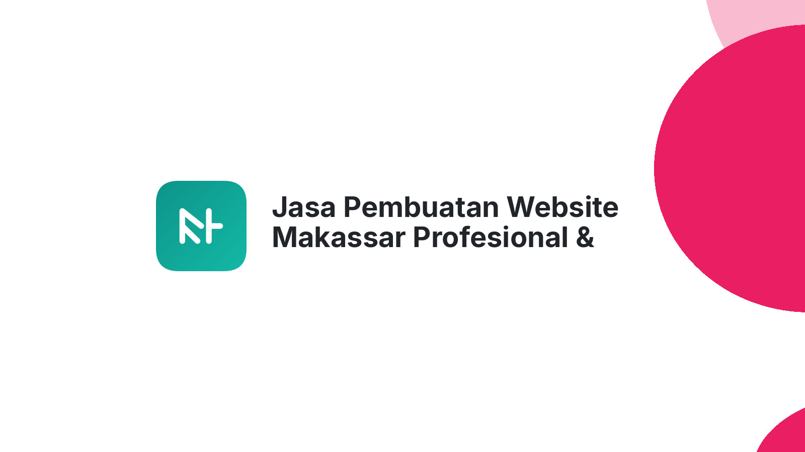 Jasa Pembuatan Website Makassar Profesional & Terpercaya