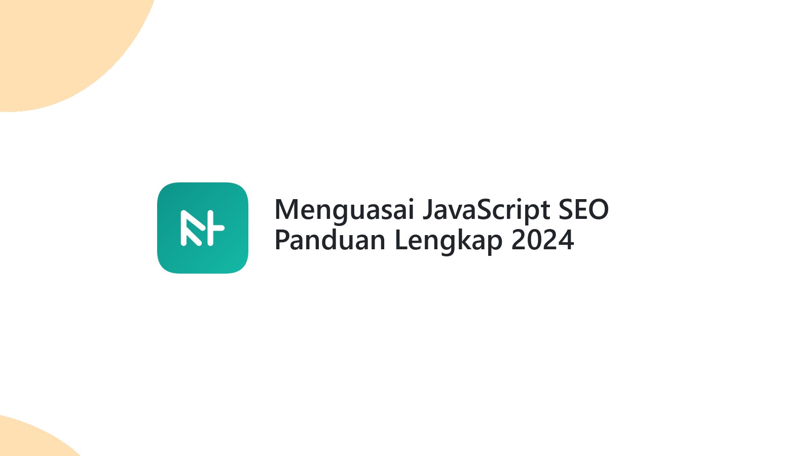 Menguasai JavaScript SEO Panduan Lengkap 2024