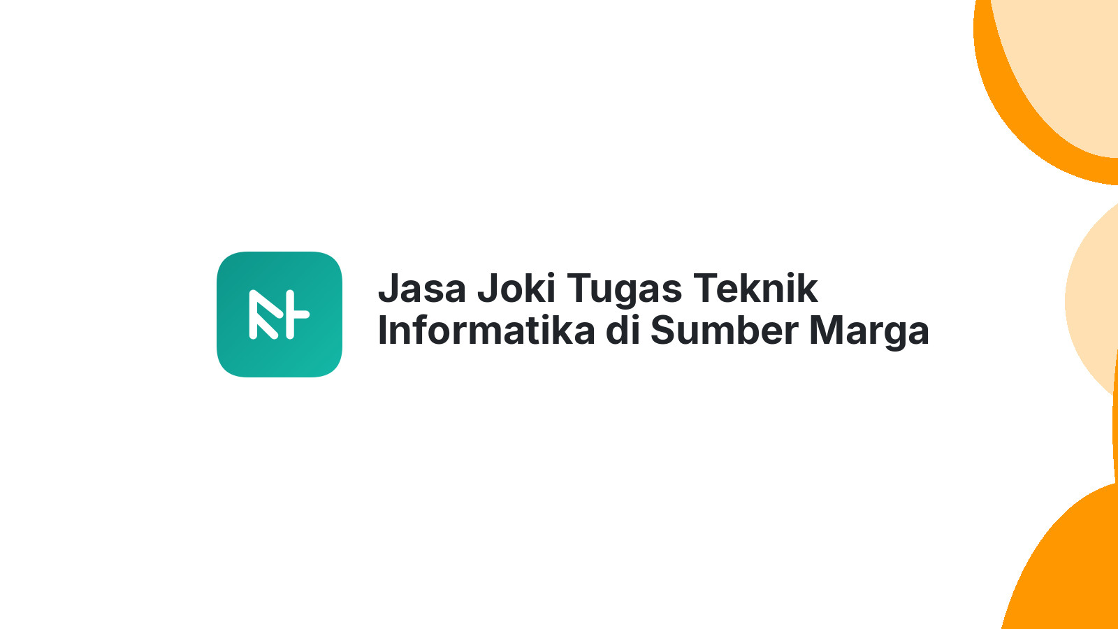 Jasa Joki Tugas Teknik Informatika di Sumber Marga Telang