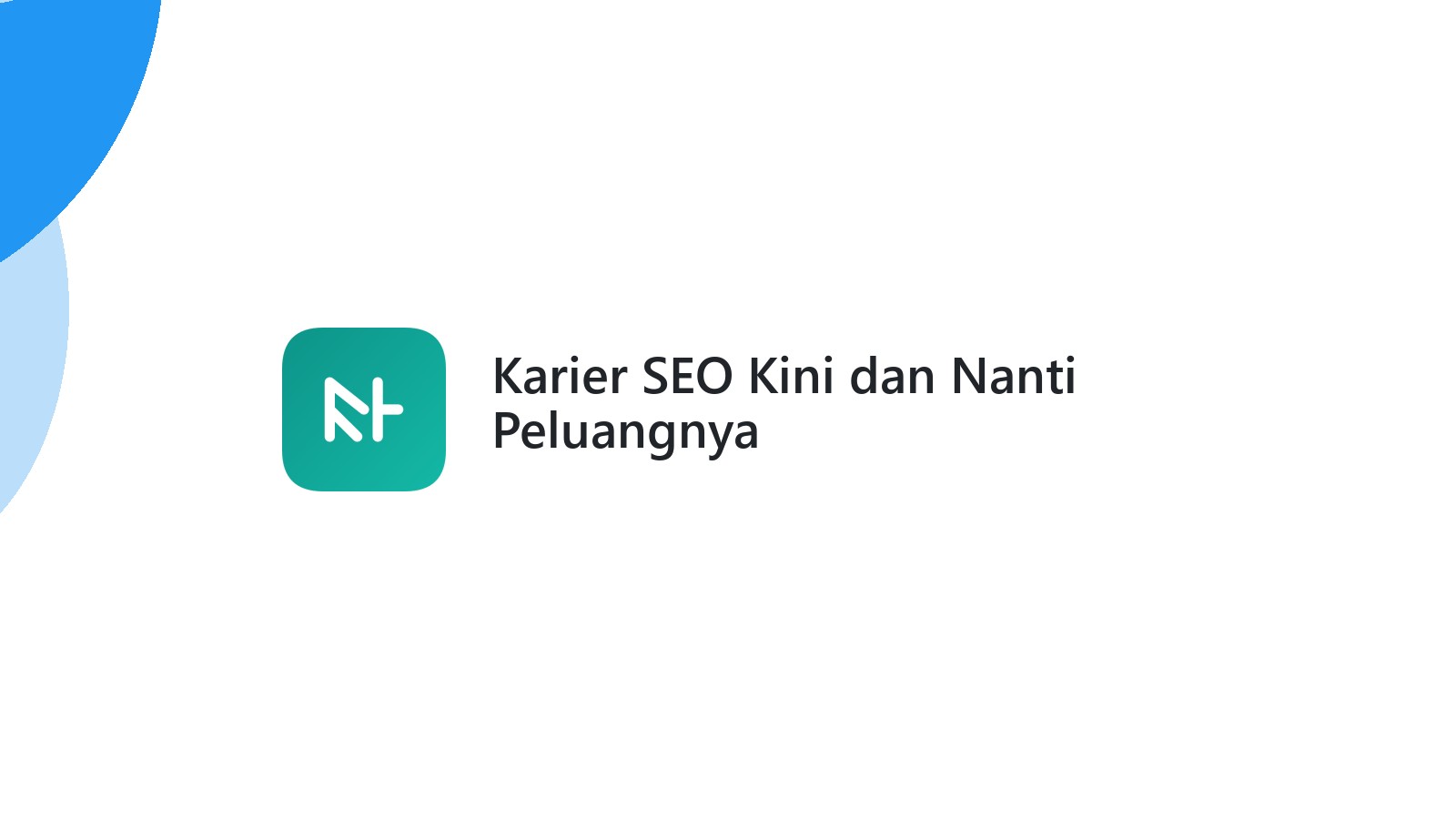 Karier SEO Kini dan Nanti Peluangnya