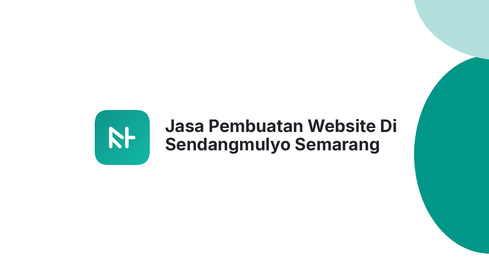 Jasa Pembuatan Website Di Sendangmulyo Semarang ΓÇô Web Modern Dan Cepat