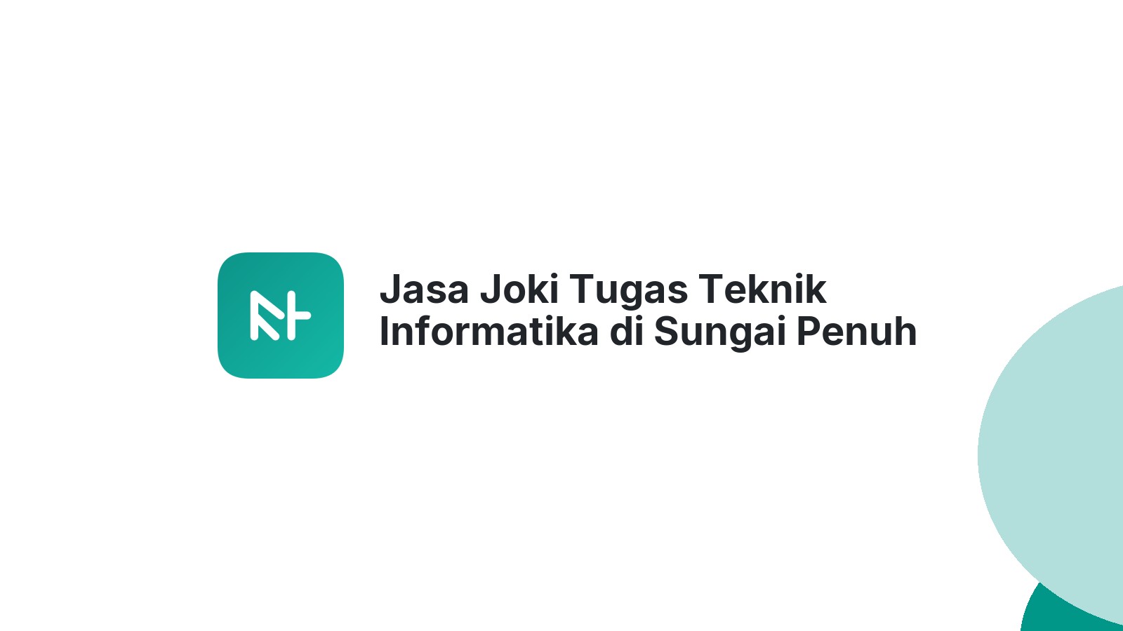 Jasa Joki Tugas Teknik Informatika di Sungai Penuh