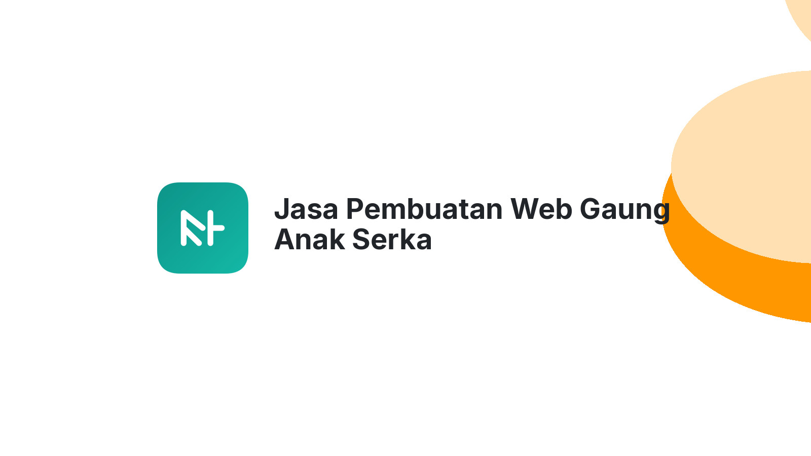 Jasa Pembuatan Web Gaung Anak Serka