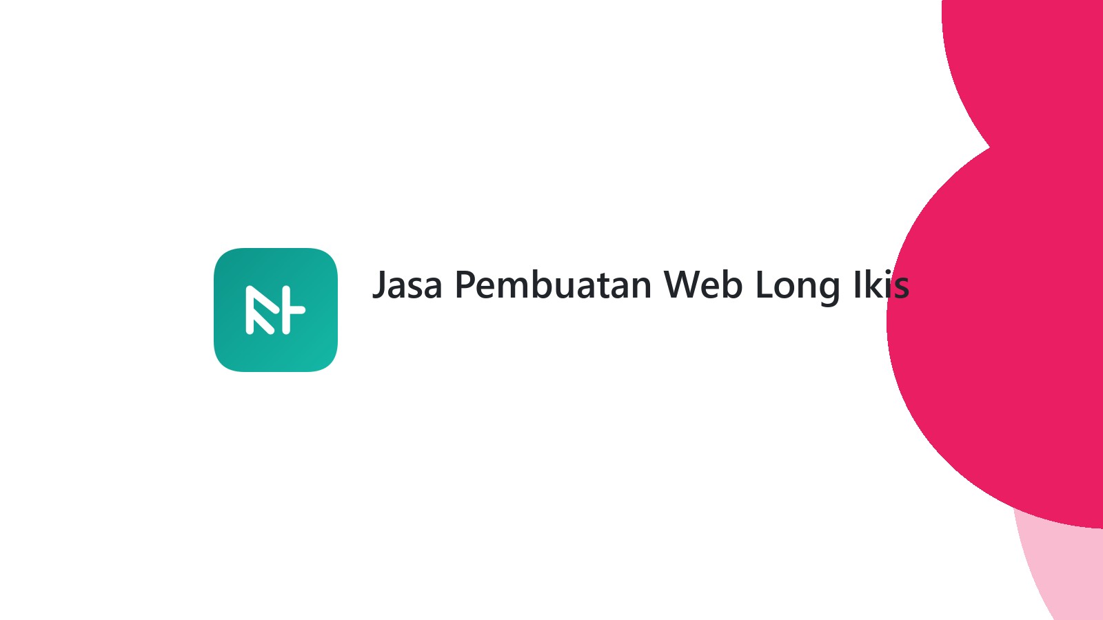 Jasa Pembuatan Web Long Ikis