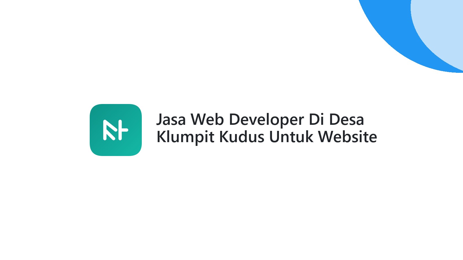Jasa Web Developer Di Desa Klumpit Kudus Untuk Website UMKM