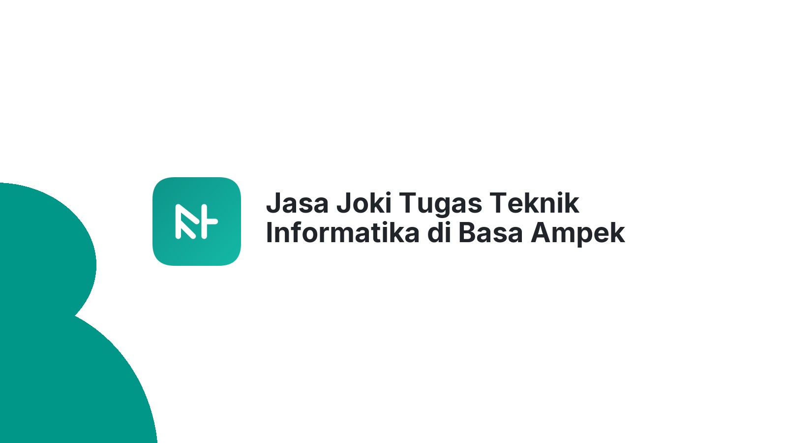 Jasa Joki Tugas Teknik Informatika di Basa Ampek Balai Tapan