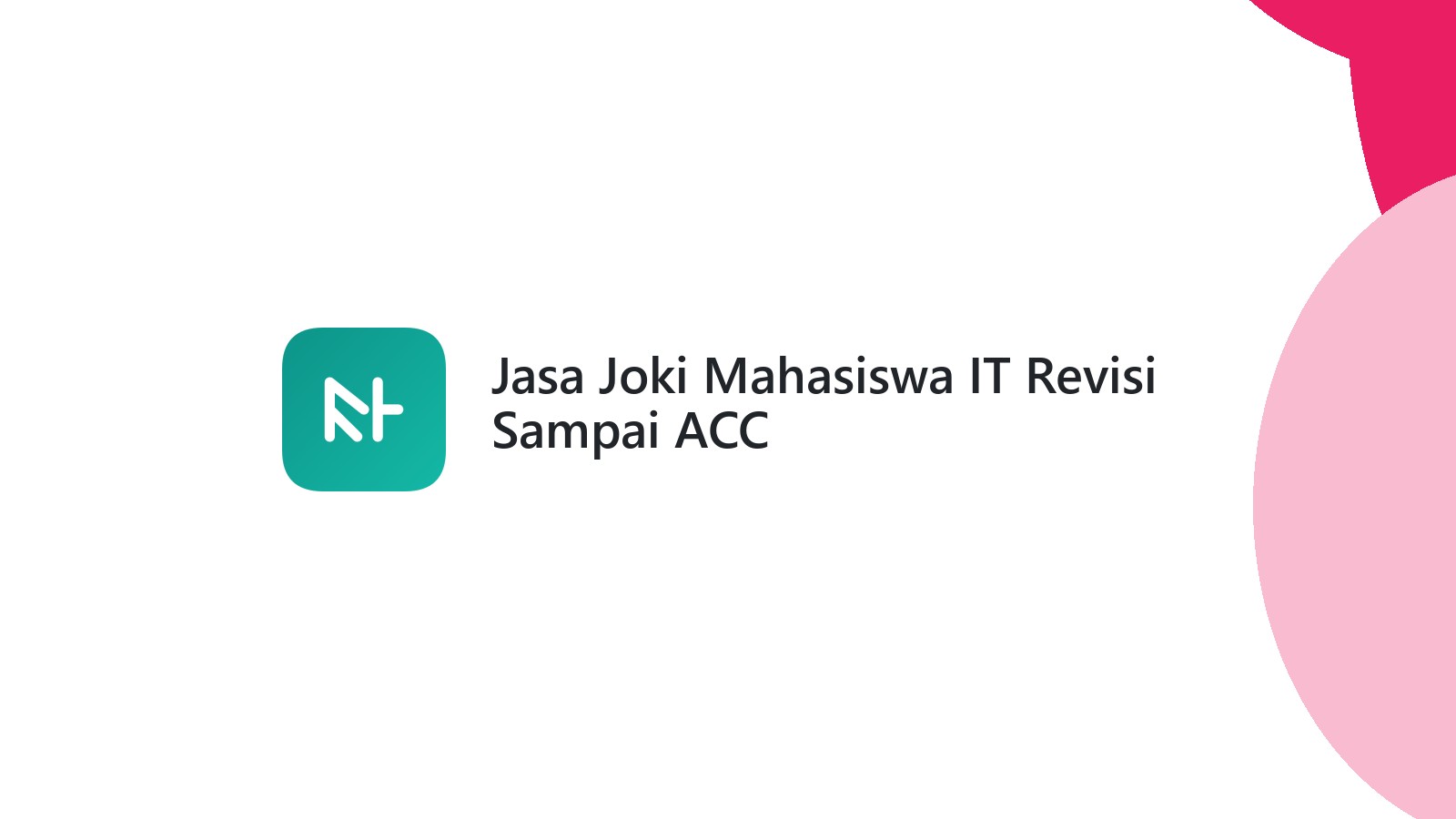 Jasa Joki Mahasiswa IT Revisi Sampai ACC
