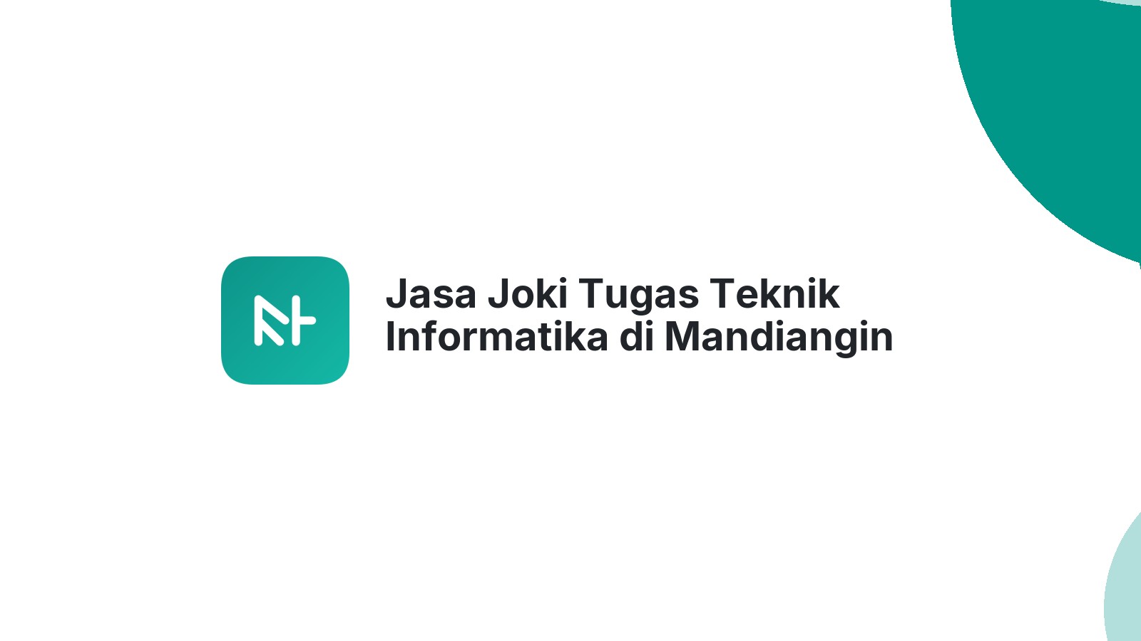 Jasa Joki Tugas Teknik Informatika di Mandiangin Koto Selayan