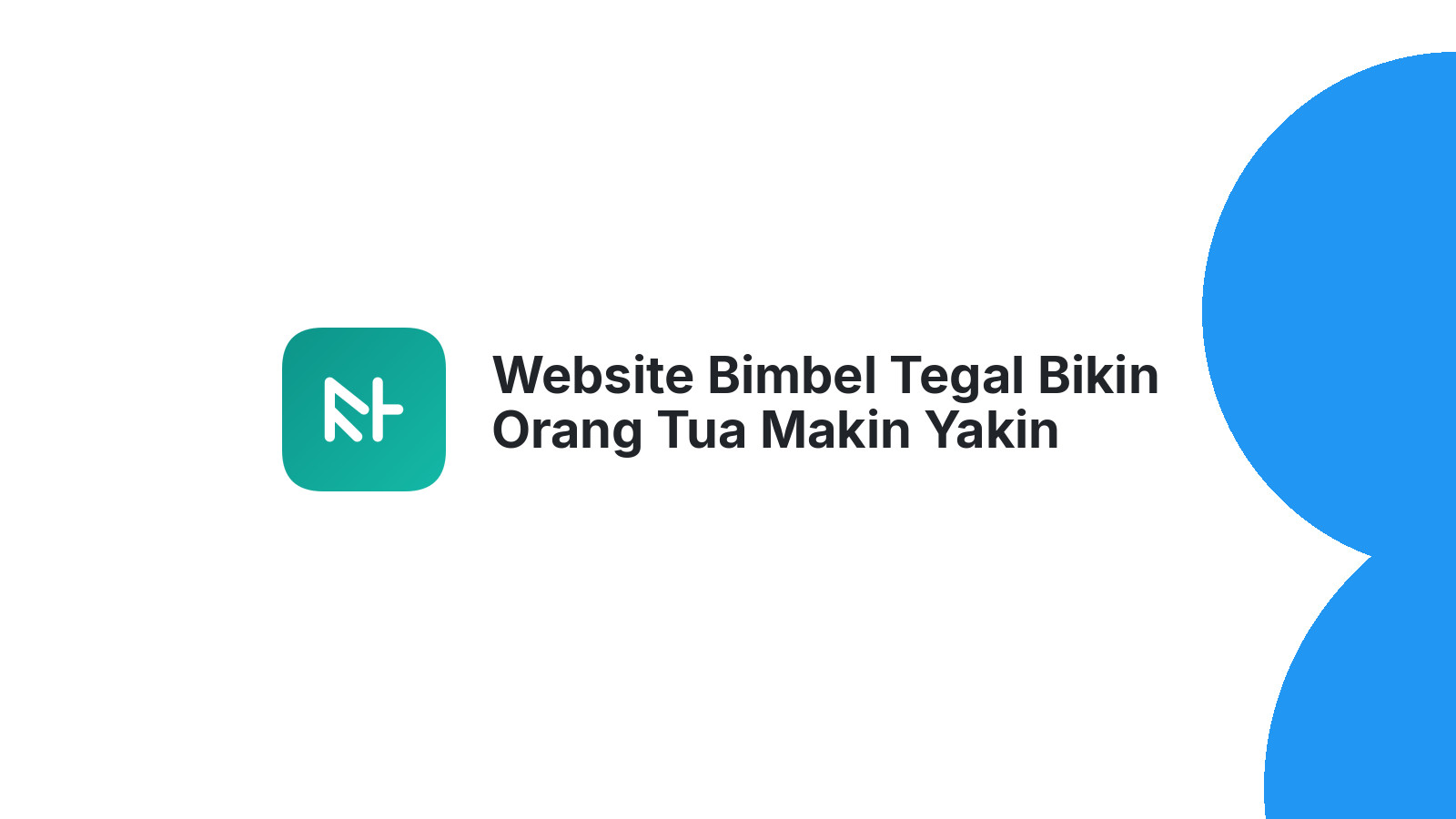 Website Bimbel Tegal Bikin Orang Tua Makin Yakin