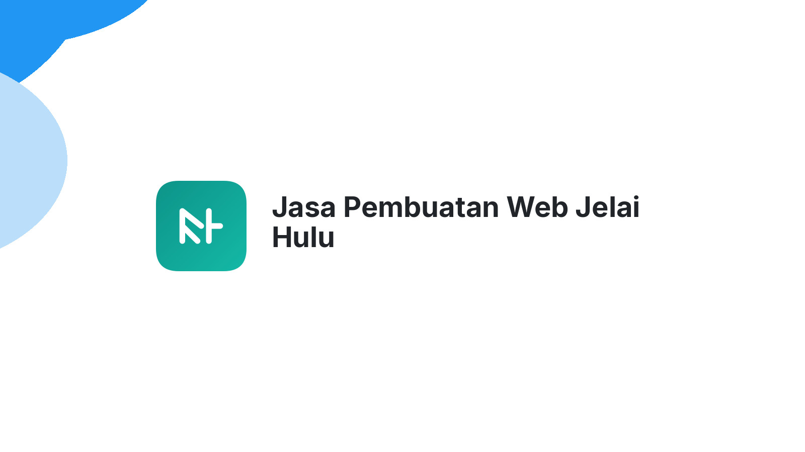 Jasa Pembuatan Web Jelai Hulu