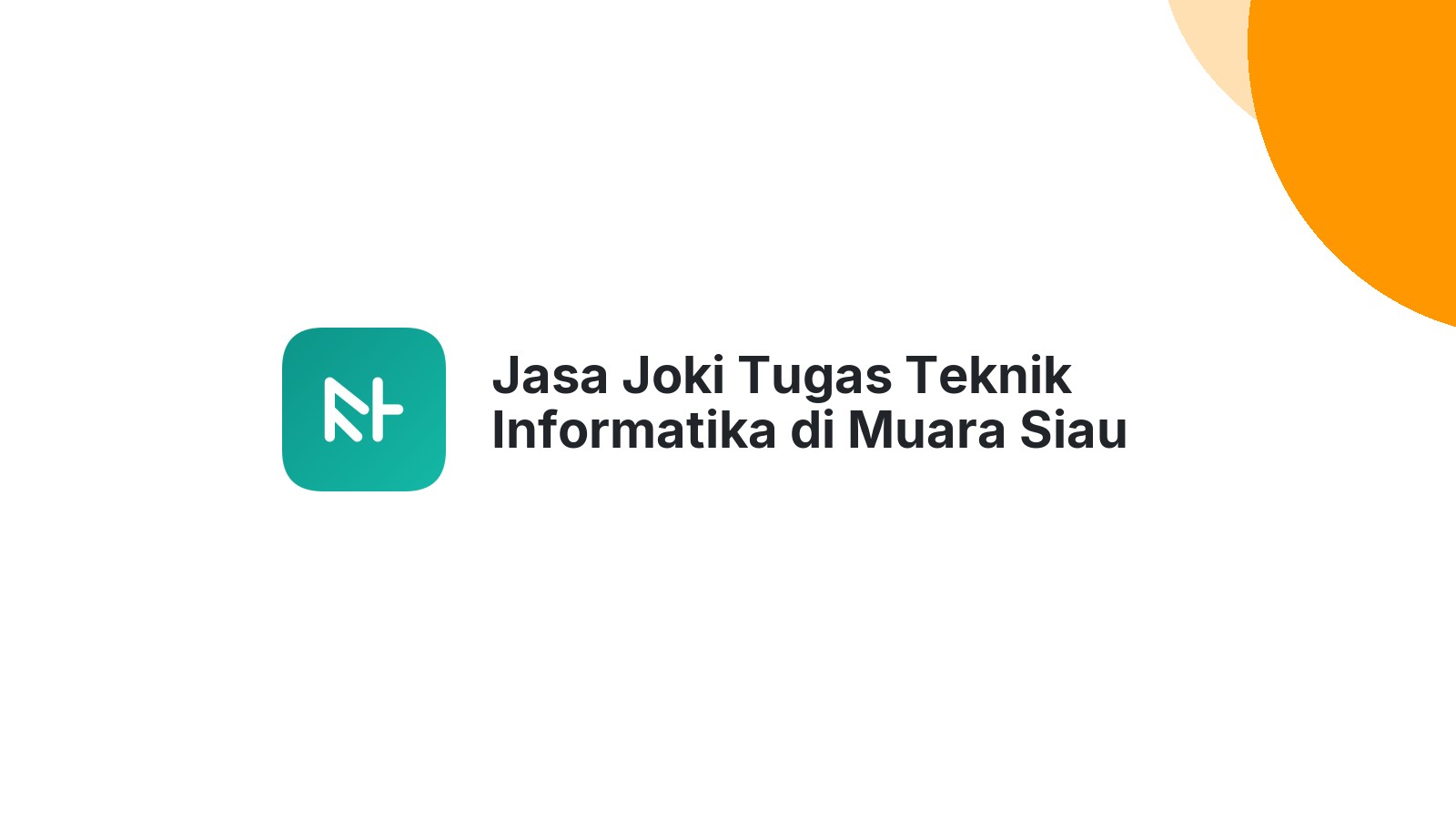 Jasa Joki Tugas Teknik Informatika di Muara Siau